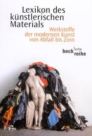 Cover of: Lexikon des künstlerischen Materials. Werkstoffe der modernen Kunst von Abfall bis Zinn.