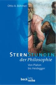 Sternstunden der Philosophie. Sonderausgabe. Von Platon bis Heidegger by Otto A. Böhmer