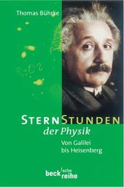 Cover of: Sternstunden der Physik. Sonderausgabe. Von Galilei bis Heisenberg.