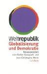Cover of: Weltrepublik. Globalisierung und Demokratie. by Stefan Gosepath, Jean-Christophe Merle
