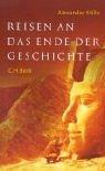 Cover of: Reisen an das Ende der Geschichte by Alexander Stille