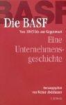 Cover of: Die BASF. Von 1865 bis zur Gegenwart. Geschichte eines Unternehmens by Werner Abelshauser, Wolfgang von Hippel, Jeffrey Alan Johnson