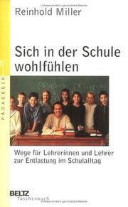 Cover of: Sich in der Schule wohlfühlen by Reinhold Miller, Reinhold Miller