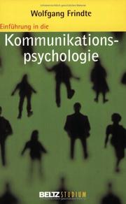 Cover of: Einführung in die Kommunikationspsychologie by Wolfgang Frindte, Wolfgang Frindte