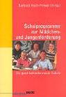 Cover of: Schulprogramme zur Mädchen- und Jungenförderung. Die geschlechterbewusste Schule.