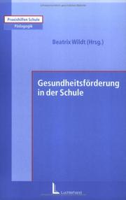 Cover of: Gesundheitsförderung in der Schule.