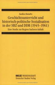 Cover of: Geschichtsunterricht und historisch-politische Sozialisation in der SBZ und DDR (1945-1961)