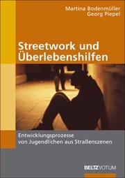 Streetwork und Überlebenshilfen by Martina Bodenmüller, Georg Piepel