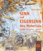 Cover of: Sinn und Eigensinn des Materials 1. Sand und Erde. Gezweig, Geäst und Gehölz, Feuer, Ruß und Asche, Fundstücke.