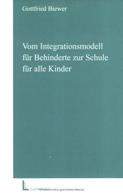 Cover of: Vom Integrationsmodell für Behinderte zur Schule für alle Kinder.