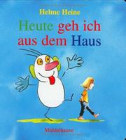 Cover of: Heute geh ich aus dem Haus.