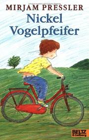 Cover of: Nickel Vogelpfeifer by Mirjam Pressler, Detlef Kersten