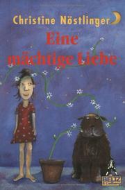 Cover of: Eine mächtige Liebe by Christine Nöstlinger, Janosch