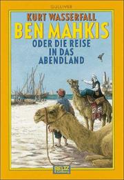 Cover of: Ben Mahkis oder Die Reise in das Abendland