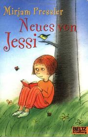 Cover of: Neues von Jessi by Mirjam Pressler, Gitte Spee