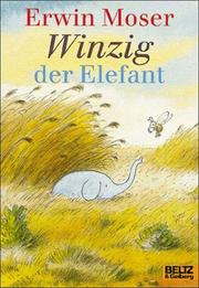 Cover of: Winzig, der Elefant by Erwin Moser