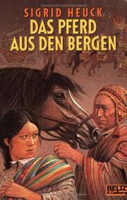 Cover of: Das Pferd aus den Bergen by Sigrid Heuck
