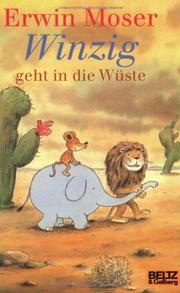 Cover of: Winzig geht in die Wüste by Erwin Moser