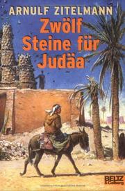 Cover of: Zwölf Steine für Judäa. by Arnulf Zitelmann