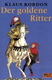 Cover of: Der goldene Ritter. ( Ab 10 J.).
