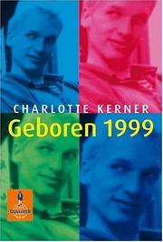 Cover of: Geboren 1999 by Charlotte Kerner