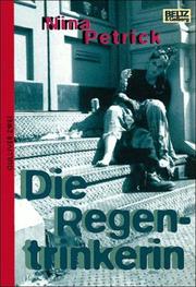Cover of: Die Regentrinkerin by Nina Petrick