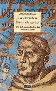 Cover of: Widerrufen kann ich nicht by Arnulf Zitelmann