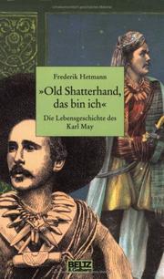 Cover of: »Old Shatterhand, das bin ich« by Frederik Hetmann