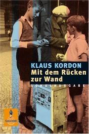 Cover of: Mit dem Rücken zur Wand. Schulausgabe. by Klaus Kordon