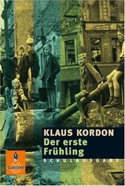 Cover of: Der erste Frühling. Schulausgabe. by Klaus Kordon