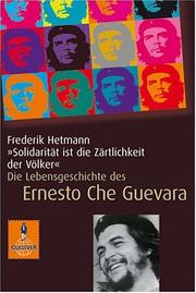 Cover of: Solidarität ist die Zärtlichkeit der Völker by Frederik Hetmann