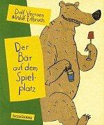 Cover of: Der Bär auf dem Spielplatz by Dolf Verroen, Wolf Erlbruch