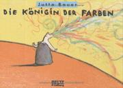 Cover of: Die Königin der Farben by Jutta Bauer