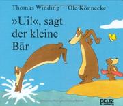 Cover of: Ui!, sagt der kleine Bär by Thomas Winding, Ole Könnecke