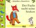 Cover of: Der Fuchs Sucht Seine Socken