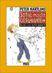 Cover of: Sofie macht Geschichten by Peter Härtling