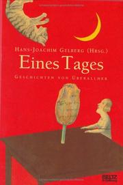 Cover of: Eines Tages. Geschichten von Überallher. by Hans-Joachim Gelberg