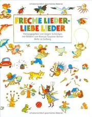 Cover of: Freche Lieder - liebe Lieder by Jürgen Schöntges, Rotraut Susanne Berner