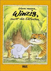 Cover of: Winzig sucht die Elefanten by Erwin Moser