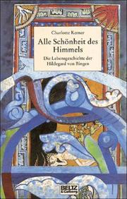 Cover of: Alle Schönheit des Himmels by Charlotte Kerner