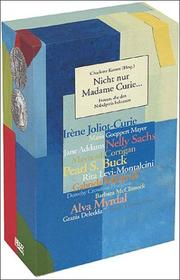 Cover of: Nicht nur Madame Curie.... / Madame Curie und ihre Schwestern by Charlotte Kerner