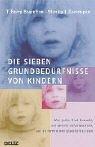 Cover of: Die sieben Grundbedürfnisse von Kindern by T. Berry Brazelton, Stanley I. Greenspan