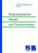 Cover of: Organisatorischer Wandel und Transformation. Managementforschung 10