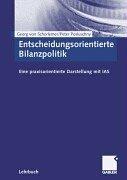 Cover of: Entscheidungsorientierte Bilanzpolitik. Eine praxisorientierte Darstellung mit IAS.