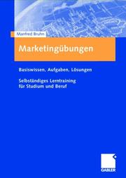 Cover of: Marketingübungen. Basiswissen, Aufgaben, Lösungen.