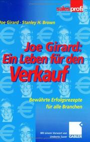 Cover of: Joe Girard: Ein Leben für den Verkauf. Bewährte Erfolgsrezepte für alle Branchen.