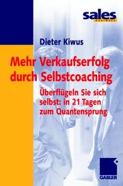 Mehr Verkaufserfolg durch Selbstcoaching. Überflügeln Sie sich selbst by Dieter Kiwus