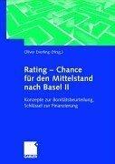 Cover of: Rating - Chance für den Mittelstand nach Basel II. Konzepte zur Bonitätsbeurteilung, Schlüssel zur Finanzierung