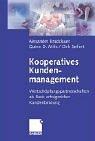 Cover of: Kooperatives Kundenmanagement. Wertschöpfungspartnerschaften als Basis erfolgreicher Kundenbindung