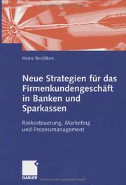 Cover of: Neue Strategien für das Firmenkundengeschäft von Banken und Sparkassen. Risikosteuerung, Marketing und Prozessmanagement